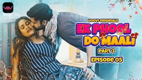 Ek Phool Do Maali S01E05 2023 Hindi Sex Web Series Voovi