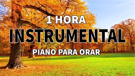 Piano Para Orar Musica Cristiana Instrumental Para Orar Y Meditar