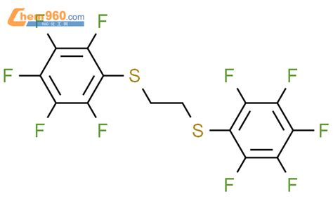 1 2 双 五氟苯基 硫代 乙烷CAS号31597 89 4 960化工网