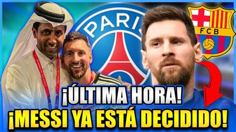 BOMBA URGENTE MESSI TOMÓ LA DECISIÓN SORPREENDE A TODOS YouTube