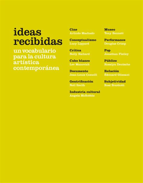 Ideas recibidas Un vocabulario para la cultura artística contemporánea