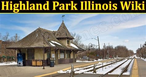 Highland Park Illinois Wiki (July) Read Details Here!