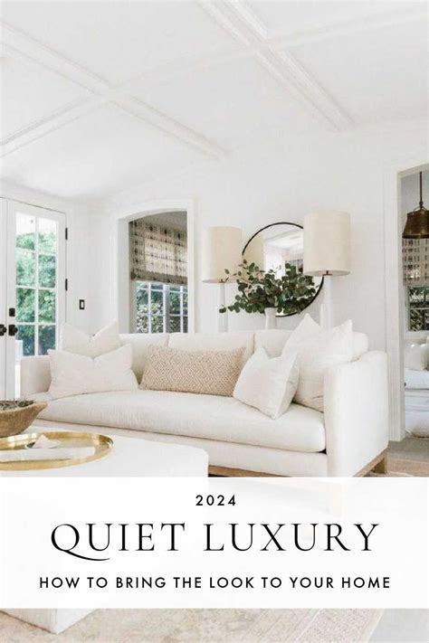 Quiet Luxury Style How To Bring This Chic Trend To Your Home Modern