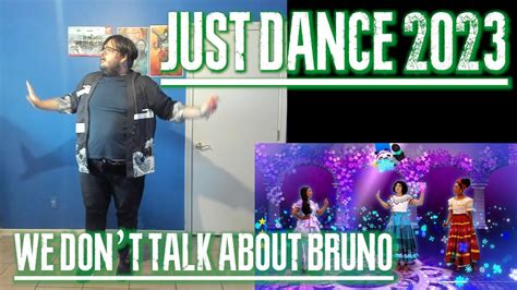 We Don T Talk About Bruno Encanto Just Dance Edition First