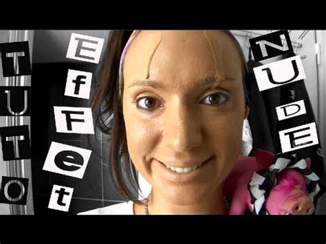 Tutoriel Make Up Effet Nude Videotutoriels