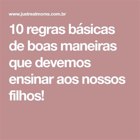 10 regras básicas de boas maneiras que devemos ensinar aos nossos filhos