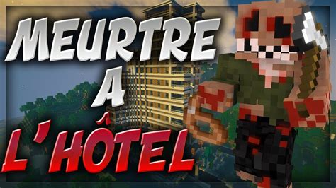 Meurtre A L H Tel Court M Trage Minecraft Horreur Rp Film Minecraft