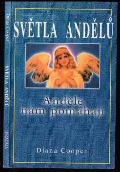 📗 Světla andělů : andělé nám pomáhají - Diana Cooper (2000, Pragma)
