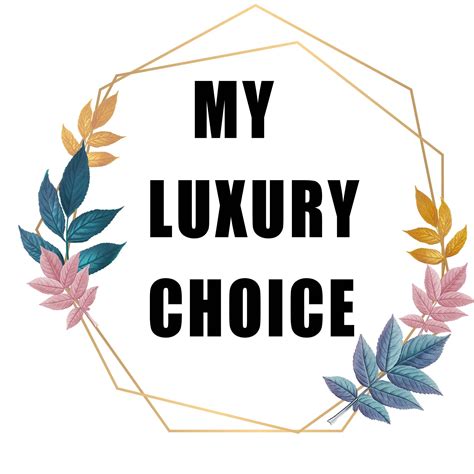 My Luxury Choice