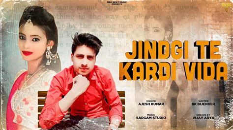 Jindgi Te Kardi Vida Ajesh Kumar Bk Bijender Mbk Beat Music