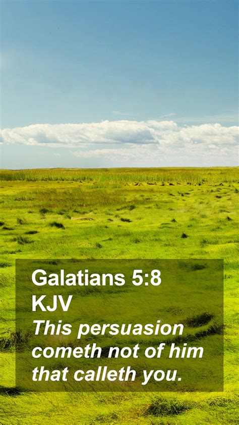 Galatians 5 8 KJV Mobile Phone Wallpaper This Persuasion Cometh Not