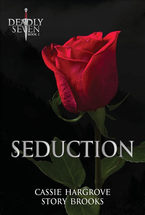 Seduction The Deadly Seven 2 By Cassie Hargrove Goodreads