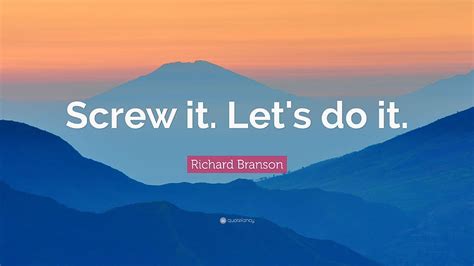 Richard Branson Quote Screw It Let S Do It HD Wallpaper Pxfuel