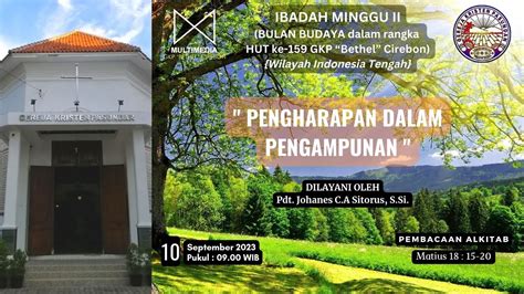 Ibadah Minggu Ii Bulan Budaya Gkp Bethel Cirebon Minggu September