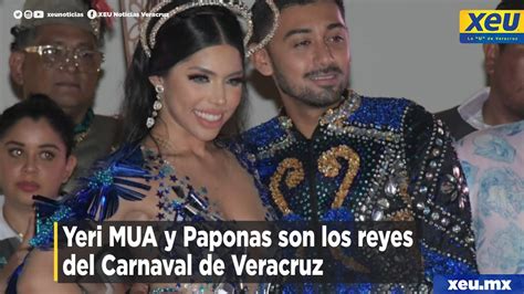 Yeri MUA Y Paponas Son Los Reyes El Carnaval De Veracruz YouTube