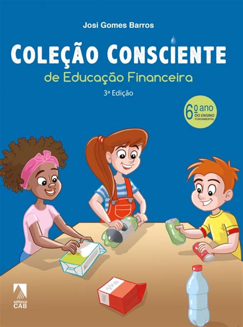 COLEÇÃO CONSCIENTE DE EDUCAÇÃO FINANCEIRA 6º ANO Brasil Livros