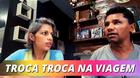 Troca Troca Na Viagem Youtube