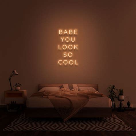 Babe You Look So Cool Neon Sign Electric Orange Cool Neon Signs Low Key Neon