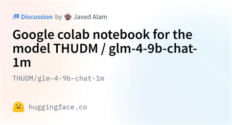 Thudm Glm B Chat M Google Colab Notebook For The Model Thudm