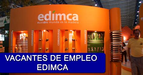 Se Dispone De Nuevas Vacantes En Edimca