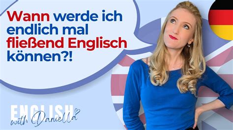 Wie lange braucht man um fließend Englisch zu sprechen English with