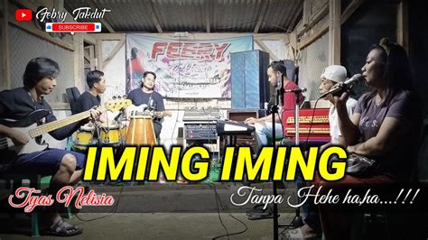 Iming Iming Tyas Nelisia Cover Febry Music Youtube