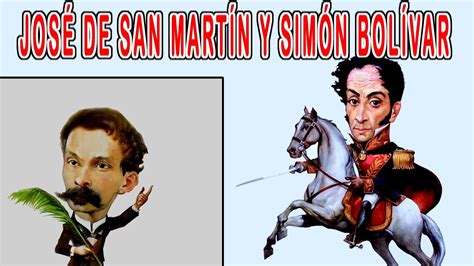 José De San Martín Y Simón Bolívar El Libertador De América