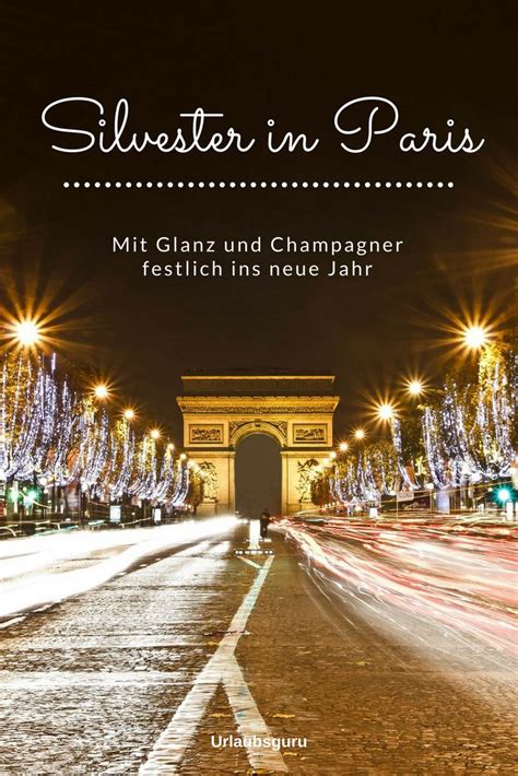 Silvester In Paris 2024 2025 🥂 Infos Tipps And Angebote