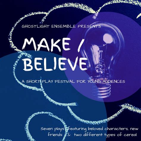 Make/Believe: A Theatre Festival for Young Audiences — Ghostlight Ensemble