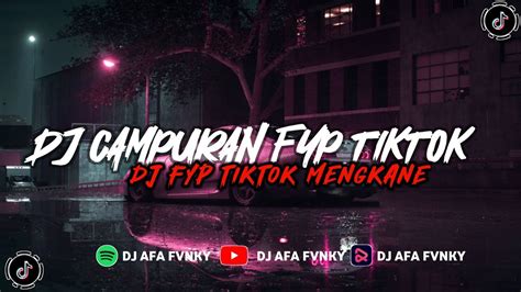 Dj Campuran Viral Tiktok Sound Kane Jedag Jedug Full Bass Kumpulan