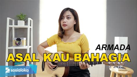 ASAL KAU BAHAGIA ARMADA COVER BY SASA TASIA YouTube Music