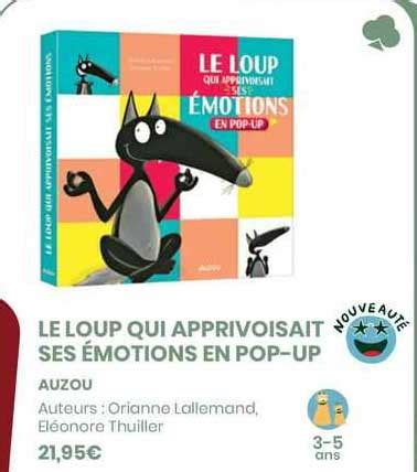 Promo Le Loup Qui Apprivoisait Ses émotions En Pop up Auzou chez