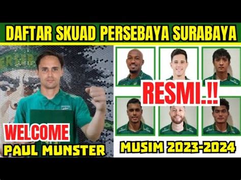 DAFTAR SKUAD PERSEBAYA MUSIM 2023 2024 WELCOME PAUL MUNSTER PELATIH