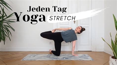 Ganzk Rper Yoga Stretch F R Jeden Tag Min Dehnen Und Entspannen