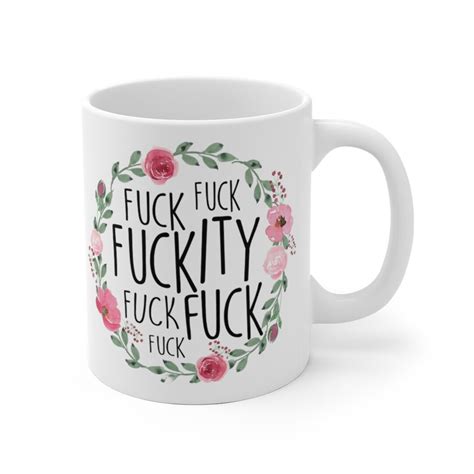 Fuckity Fuck Mug Fuck Mug Funny Adult Humor Funny Gag Gift Swear Mug Profanity Mug Funny