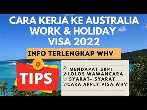 WORK AND HOLIDAY VISA 2022 TIPS WHV 2022 WORKING HOLIDAY VISA