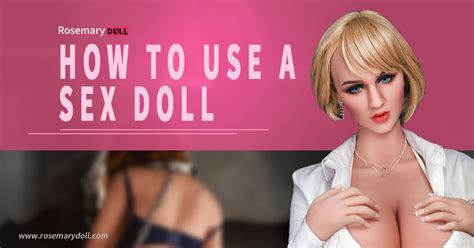 How To Use A Sex Doll For Imaginative Play And Pleasure