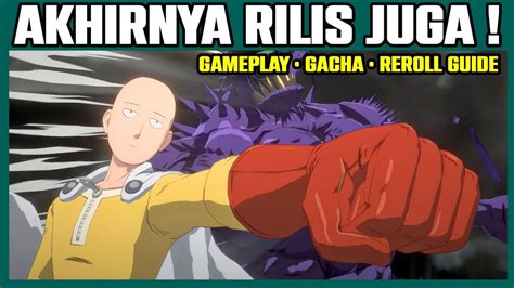 Reroll Gampang One Punch Man World Mobile Gameplay Gacha Reroll