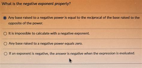 Solved What Is The Negative Exponent Property Any Base Raised To A