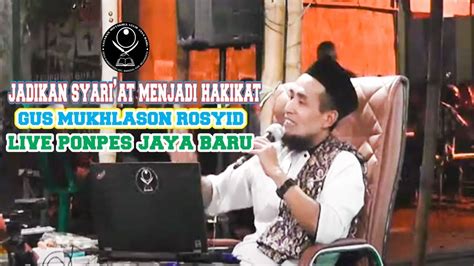 Live Ponpes Jaya Baru Jadikan Syari At Menjadi Hakikat Youtube