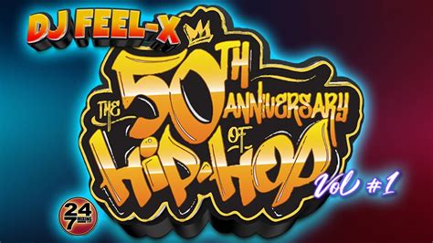 Dj Feel X 50th Anniversary Of Hip Hop Vol1 💯🔥 Classic Old School Dj Mix 🎧 Youtube Music