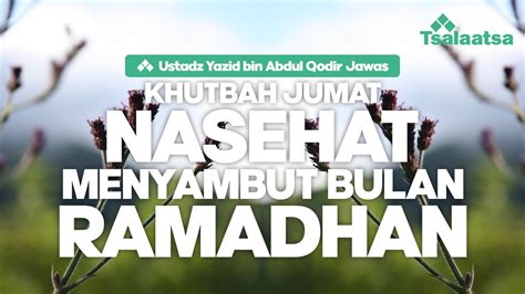 Nasehat Menyambut Bulan Ramadhan Ustadz Yazid Bin Abdul Qodir Jawas