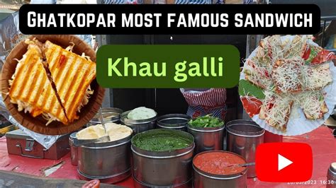 Most Famous Sandwich Shop In Ghatkopar Grill Sandwich Street Food