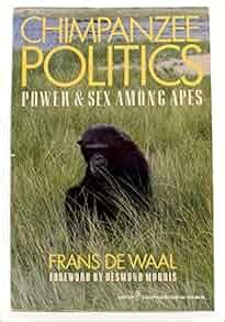 Chimpanzee Politics Power Sex Among Apes Frans De Waal Amazon Books