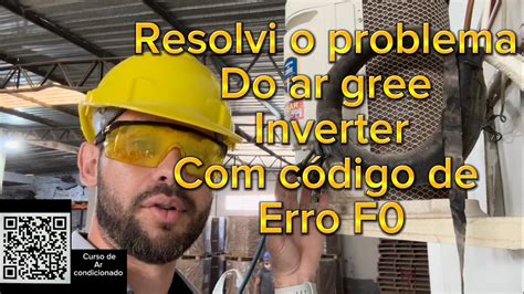 Resolvi O Problema Do Ar Condicionado Gree Inverter Com Código De Erro