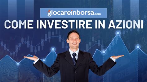 Come Investire In Azioni Online Guida 2024