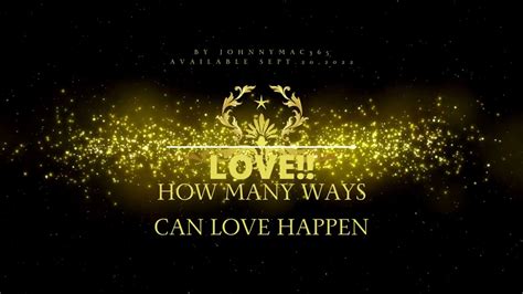 LOVE HOW MANY WAYS CAN LOVE HAPPEN AVAILABLE SEPT 20 2022 YouTube