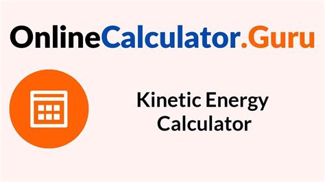 Kinetic Energy Calculator | How to Calculate Kinetic Energy?