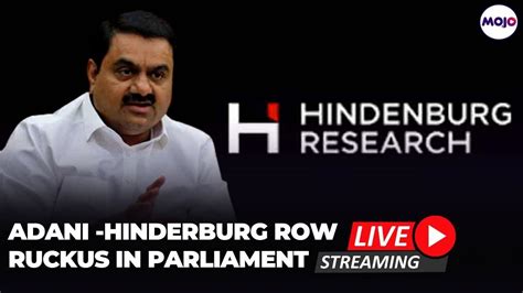 Mojo Live Adani Hindenberg Row Opposition Govt At Loggerheads