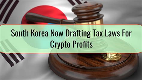 South Korea Now Drafting Tax Laws For Crypto Profits Cryptoext